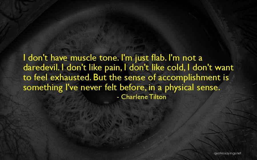 Never Felt Pain Like This Before Quotes By Charlene Tilton Never Felt Pain Like This Before Quotes By Charlene Tilton