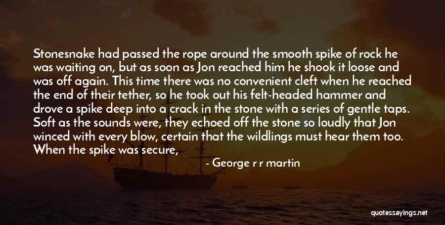 Never Felt So Good Quotes By George R R Martin Never Felt So Good Quotes By George R R Martin