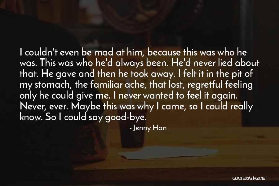 Never Felt So Good Quotes By Jenny Han Never Felt So Good Quotes By Jenny Han
