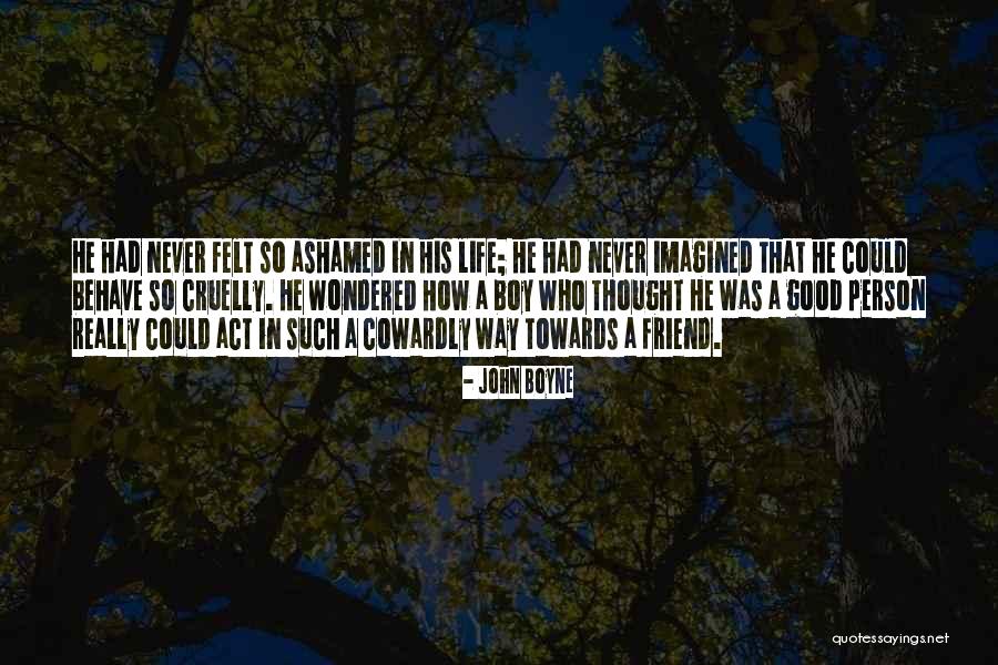 Never Felt So Good Quotes By John Boyne Never Felt So Good Quotes By John Boyne