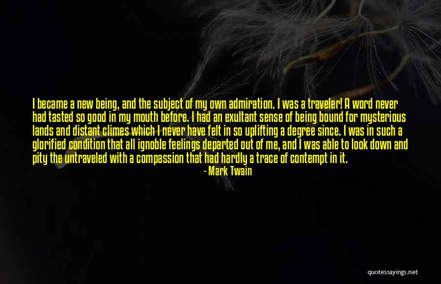 Never Felt So Good Quotes By Mark Twain Never Felt So Good Quotes By Mark Twain