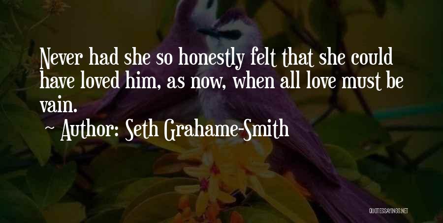 Never Felt So Loved Quotes By Seth Grahame-Smith