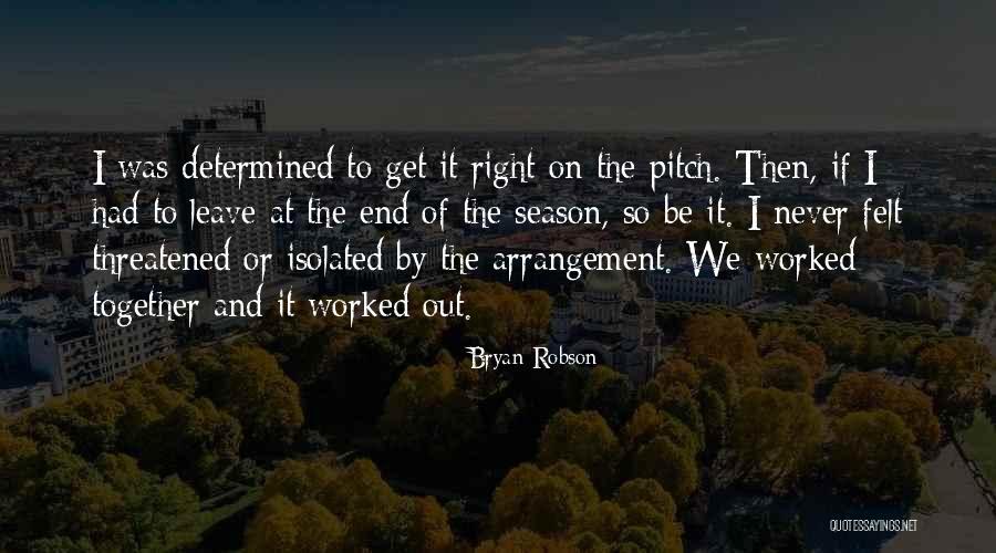 Never Felt So Right Quotes By Bryan Robson Never Felt So Right Quotes By Bryan Robson