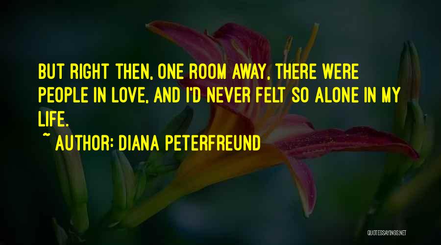 Never Felt So Right Quotes By Diana Peterfreund