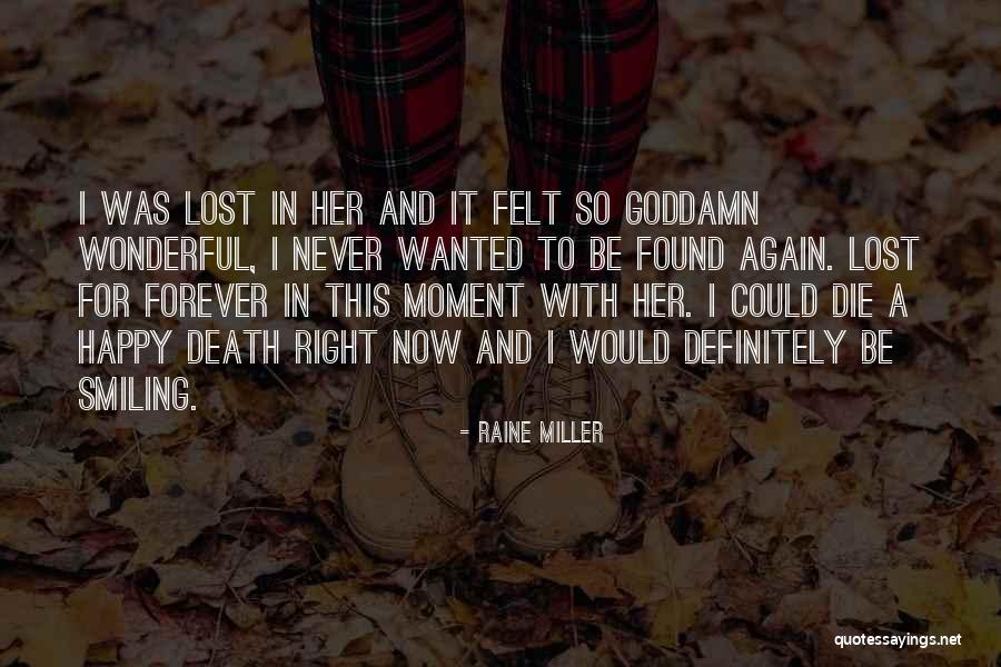 Never Felt So Right Quotes By Raine Miller