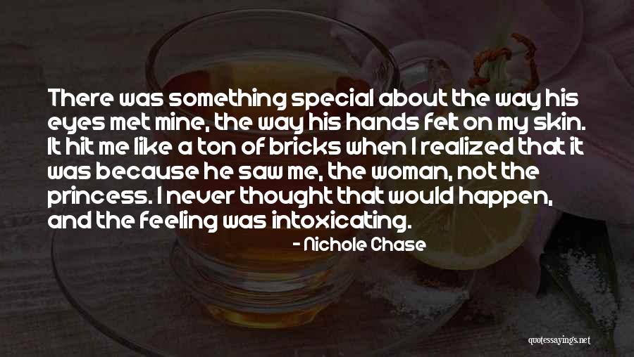 Never Felt So Special Quotes By Nichole Chase Never Felt So Special Quotes By Nichole Chase