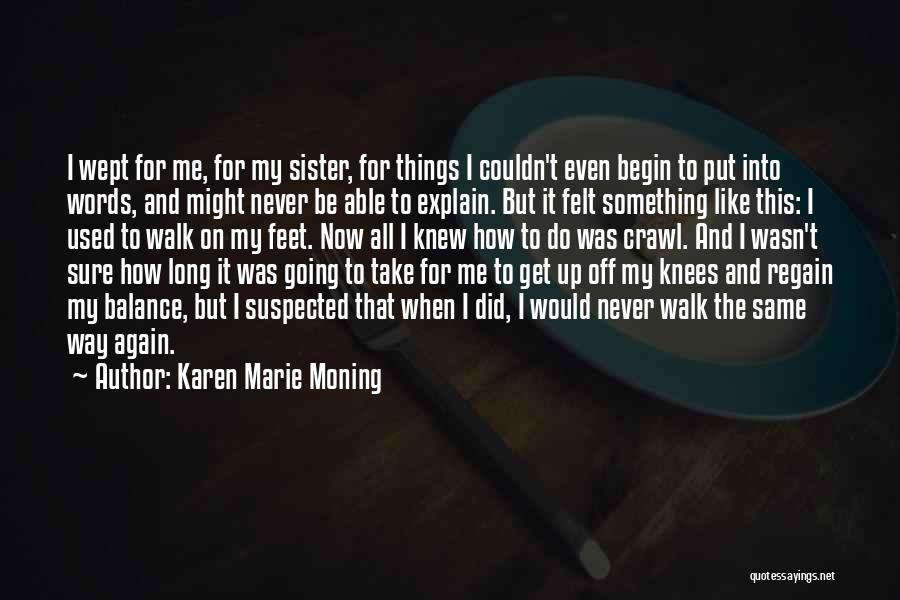 Never Felt So Used Quotes By Karen Marie Moning
