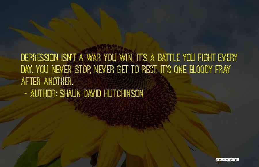 Never Fight For Space In Someone's Life Quotes By Shaun David Hutchinson