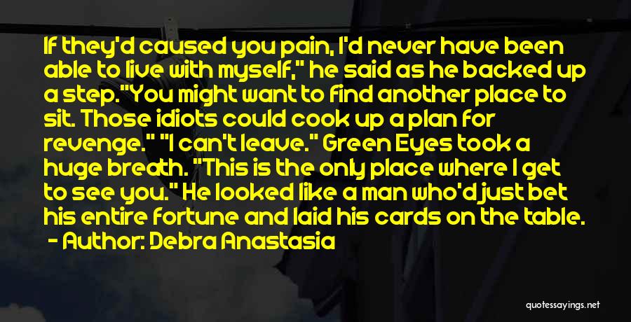 Never Find A Love Like This Quotes By Debra Anastasia