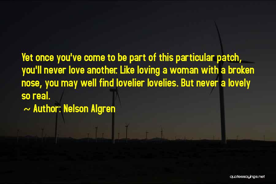 Never Find A Love Like This Quotes By Nelson Algren