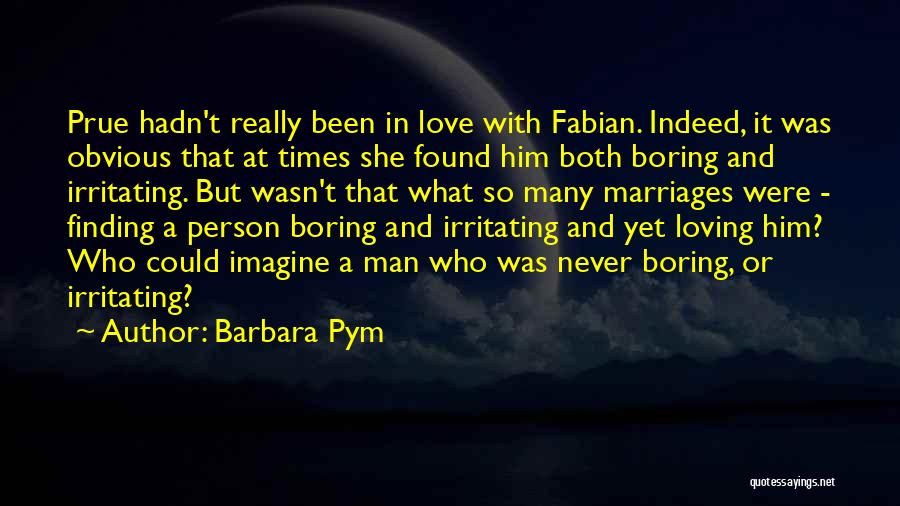 Never Finding Love Quotes By Barbara Pym