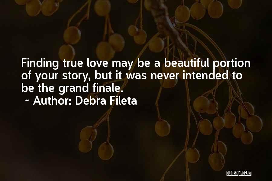 Never Finding Love Quotes By Debra Fileta