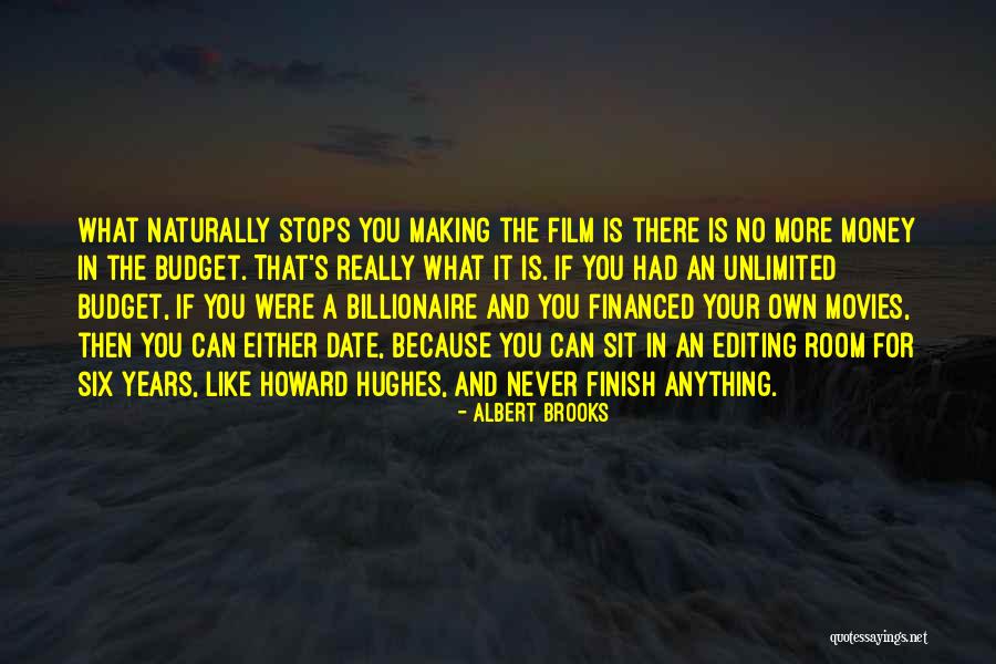 Never Finish Quotes By Albert Brooks Never Finish Quotes By Albert Brooks