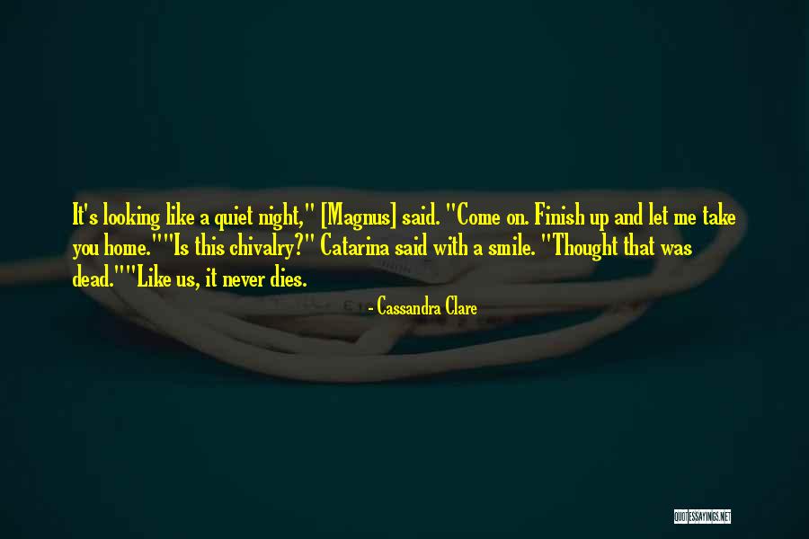 Never Finish Quotes By Cassandra Clare Never Finish Quotes By Cassandra Clare