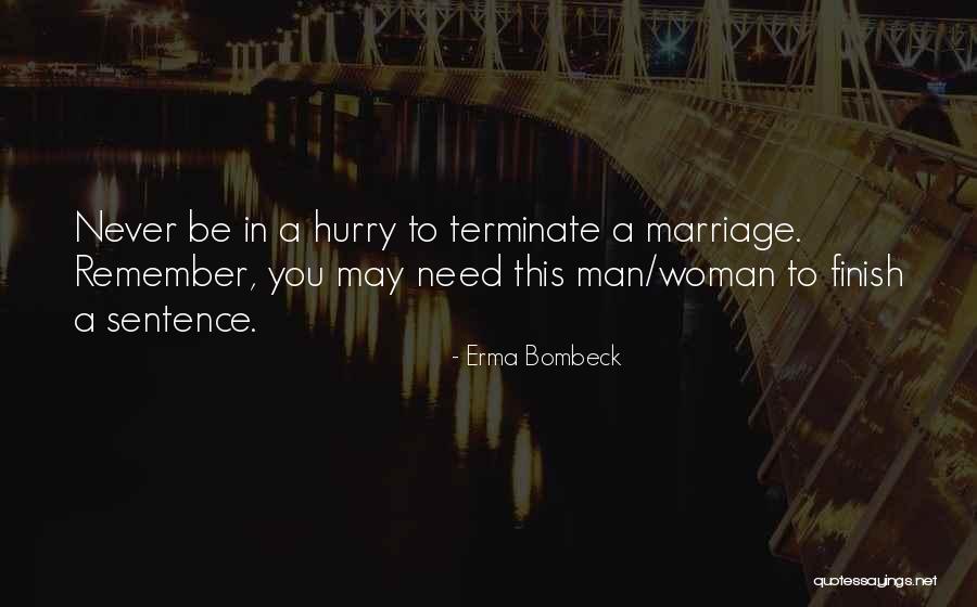 Never Finish Quotes By Erma Bombeck Never Finish Quotes By Erma Bombeck