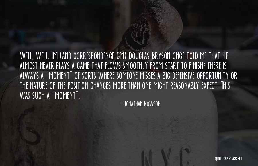 Never Finish Quotes By Jonathan Rowson Never Finish Quotes By Jonathan Rowson