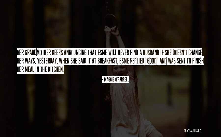 Never Finish Quotes By Maggie O'Farrell Never Finish Quotes By Maggie O'Farrell