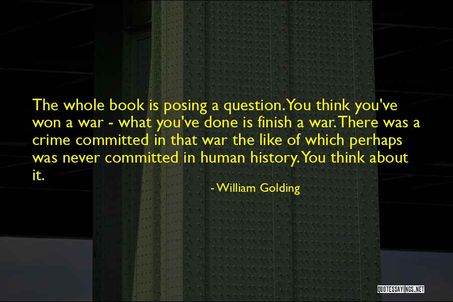 Never Finish Quotes By William Golding Never Finish Quotes By William Golding