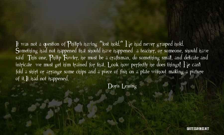 Never Fold Quotes By Doris Lessing Never Fold Quotes By Doris Lessing