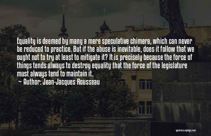 Never Force Things Quotes By Jean-Jacques Rousseau