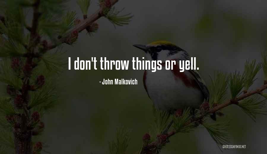 Never Forget 343 Quotes By John Malkovich Never Forget 343 Quotes By John Malkovich