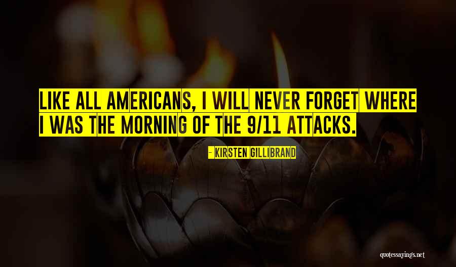 Never Forget 9 11 Quotes By Kirsten Gillibrand Never Forget 9 11 Quotes By Kirsten Gillibrand