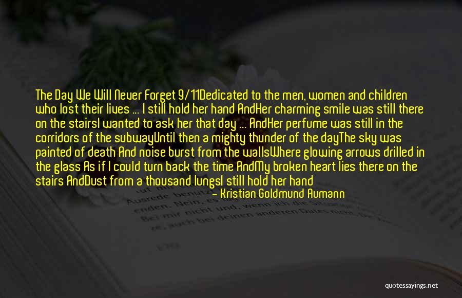 Never Forget 9 11 Quotes By Kristian Goldmund Aumann Never Forget 9 11 Quotes By Kristian Goldmund Aumann