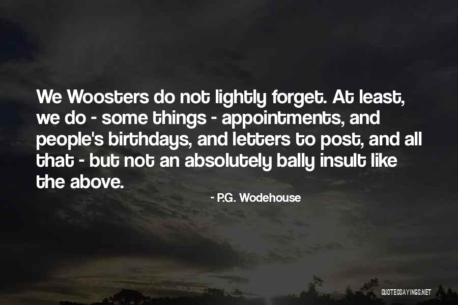 Never Forget 9 11 Quotes By P.G. Wodehouse Never Forget 9 11 Quotes By P.G. Wodehouse