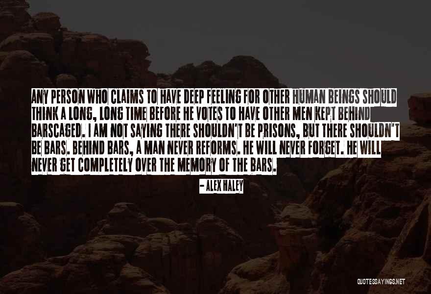 Never Forget A Person Quotes By Alex Haley Never Forget A Person Quotes By Alex Haley