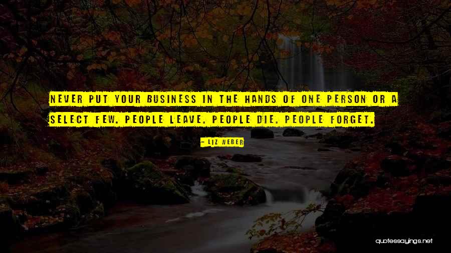 Never Forget A Person Quotes By Liz Weber Never Forget A Person Quotes By Liz Weber