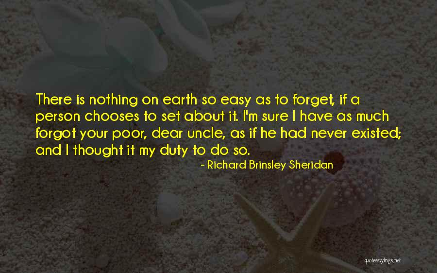 Never Forget A Person Quotes By Richard Brinsley Sheridan Never Forget A Person Quotes By Richard Brinsley Sheridan