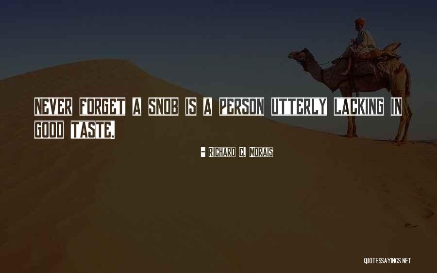 Never Forget A Person Quotes By Richard C. Morais Never Forget A Person Quotes By Richard C. Morais