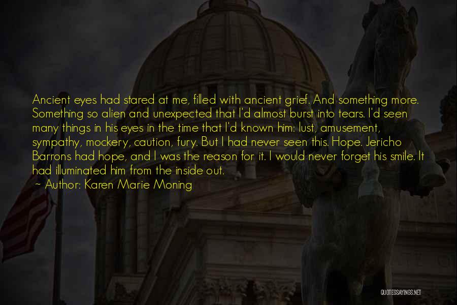 Never Forget Him Quotes By Karen Marie Moning