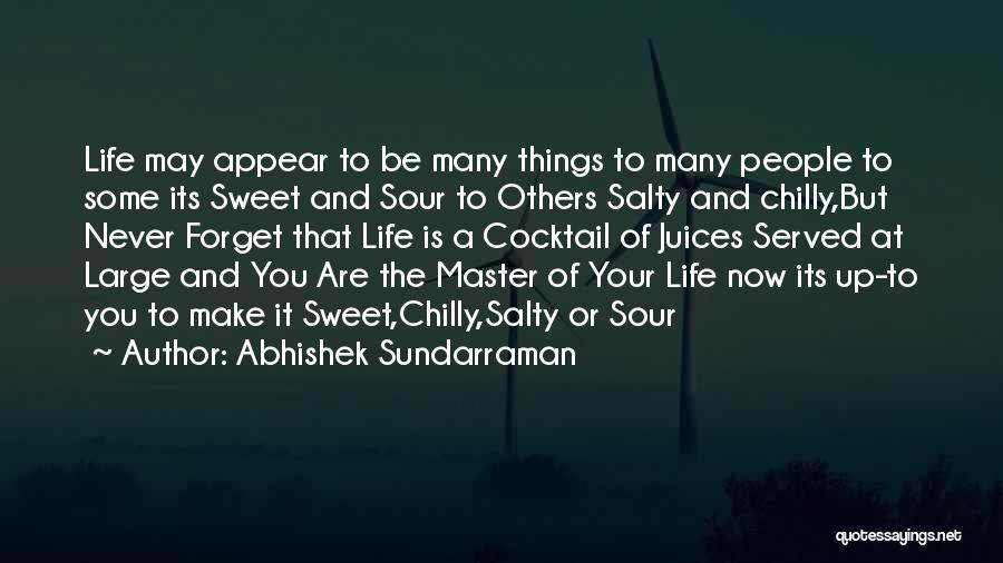 Never Forget Life Quotes By Abhishek Sundarraman