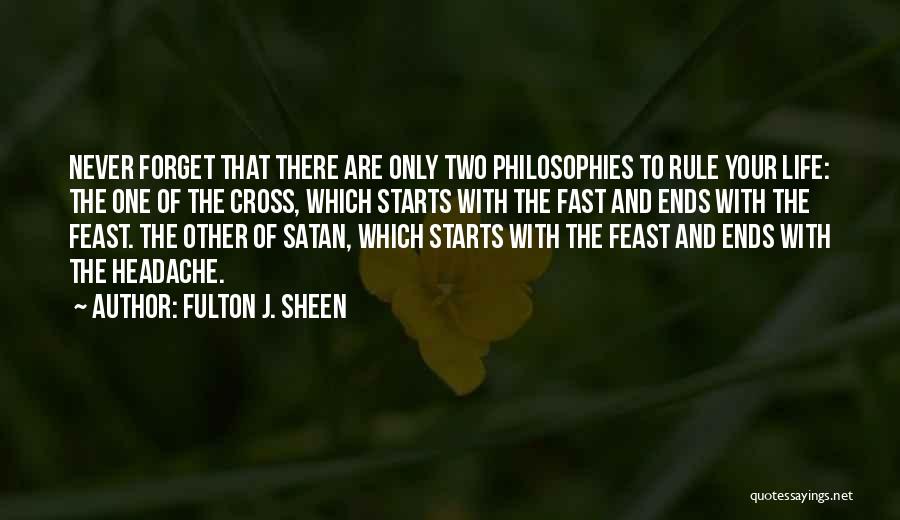 Never Forget Life Quotes By Fulton J. Sheen