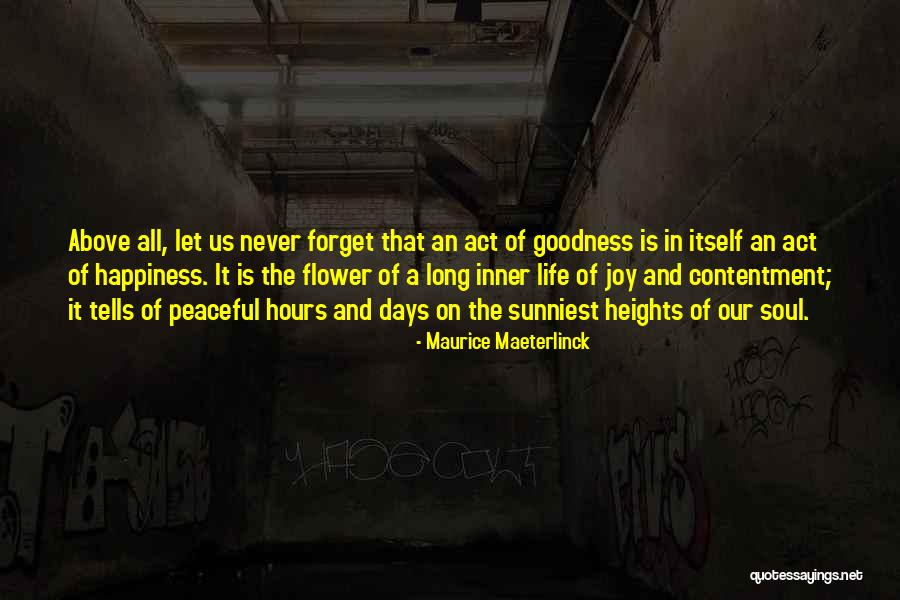 Never Forget Life Quotes By Maurice Maeterlinck