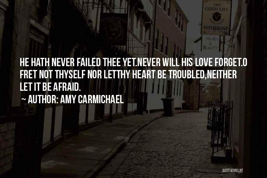 Never Forget Love Quotes By Amy Carmichael