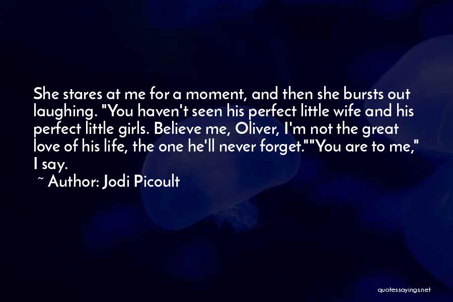 Never Forget Love Quotes By Jodi Picoult