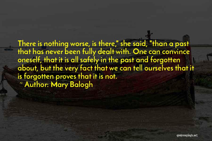 Never Forget Past Quotes By Mary Balogh