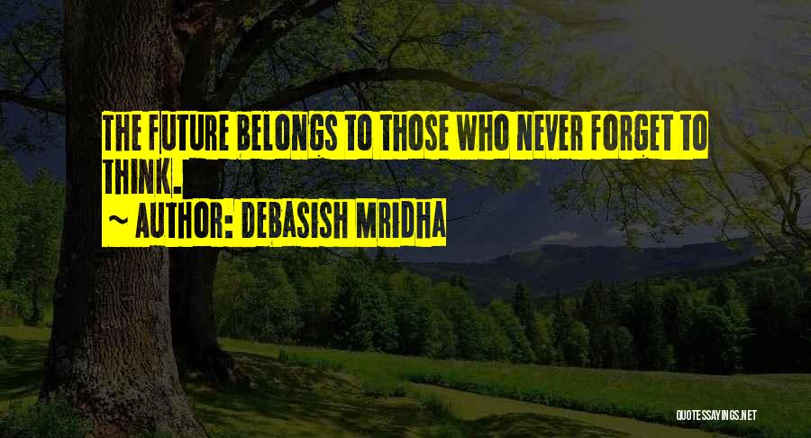 Never Forget Those Quotes By Debasish Mridha