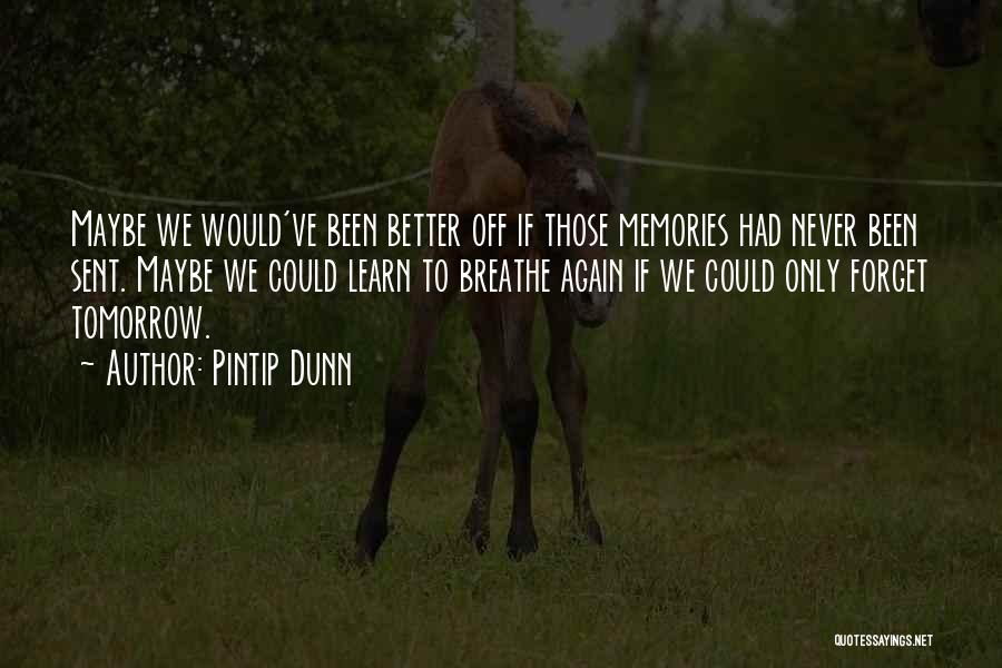 Never Forget Those Quotes By Pintip Dunn