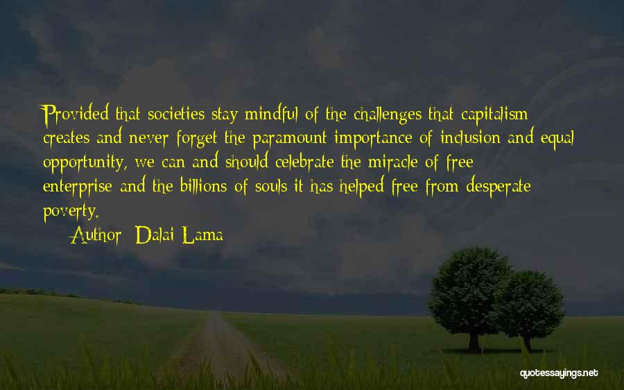 Never Forget Those Who Helped You Quotes By Dalai Lama
