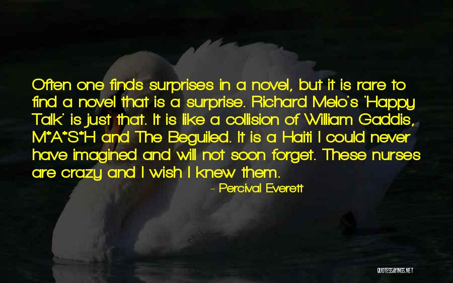 Never Forget To Be Happy Quotes By Percival Everett Never Forget To Be Happy Quotes By Percival Everett