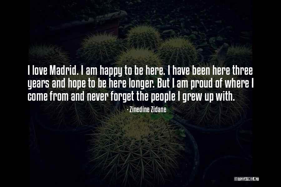 Never Forget To Be Happy Quotes By Zinedine Zidane Never Forget To Be Happy Quotes By Zinedine Zidane