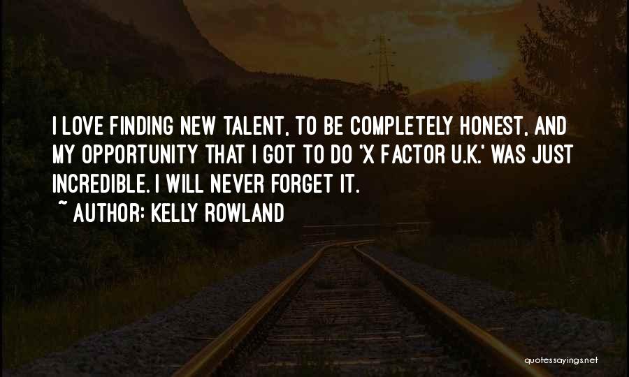 Never Forget U Quotes By Kelly Rowland