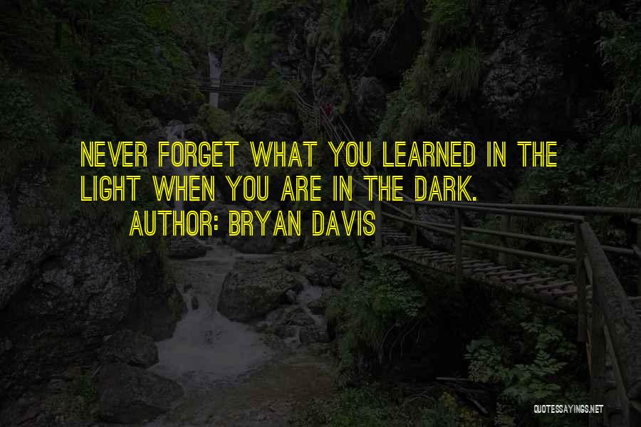 Never Forget What You Are Quotes By Bryan Davis