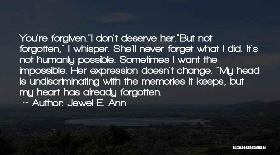 Never Forget What You Did Quotes By Jewel E. Ann