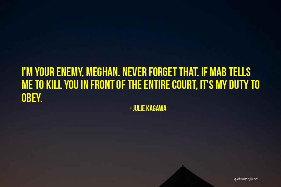 Never Forget Where You Come From Quotes By Julie Kagawa Never Forget Where You Come From Quotes By Julie Kagawa