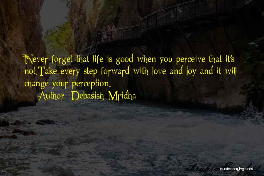 Never Forget Your Love Quotes By Debasish Mridha