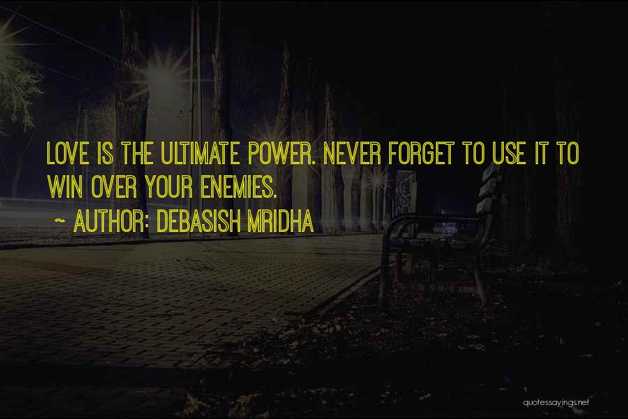 Never Forget Your Love Quotes By Debasish Mridha